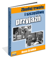 Zbuduj trwałą i szczęśliwą przyjaźń
